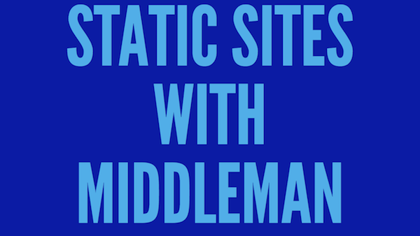 Static Sites with Middleman